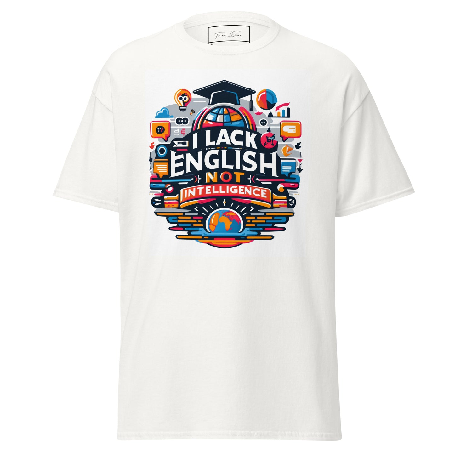 I Lack English Classic tee